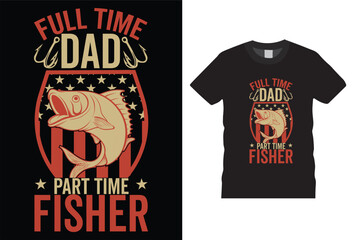 Full time dad part time hooker - Fishing t-shirt design, poster, vintage template.