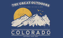Great Outdoor. Outdoors Vector Print Design For T-shirt. Mountain Lake Artwork. Take Me To The Mountain.  Colorado National Park.