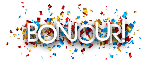 Wall Mural - Banner with bonjour sign hello in French on colorful confetti background.