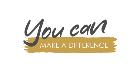 You Can Make a Difference: Handwritten Lettering Vector Illustration for Personal Empowerment and Impact