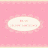 Fototapeta Dinusie - Happy birthday pink card with lace, best wishes