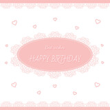 Fototapeta Dinusie - Happy birthday white card with pink lace, best wishes