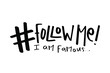 Follow me typography lettering. Hashtag sign drawing. Vector illustration design for fashion graphics, t-shirt prints.