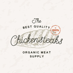 Wall Mural - Steak Vintage Vector Label Logo Template. Engraving Style Meat Illustration with Typography. Hand Drawn Retro Chicken Breast Steak Drawing Emblem Isolated