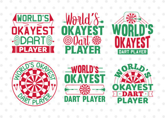 Wall Mural - Worlds Okayest Dart Player SVG Bundle, Darts Svg, Sports Svg, Dartboard Svg, Game Svg, Darts Sayings Svg, Darts Quotes, ETC T00252