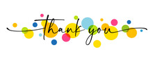Thank You Text Handwritten With Swirl Ribbons And Colored Circles. Vector Phrase Design For Card Or Banner