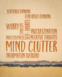 mind clutter word cloud on an art paper, mental health and personal development concept