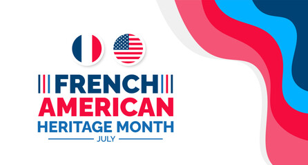 French American Heritage Month background, banner, wallpaper, poster and card design template celebrated in july. French American Heritage Month modern standard color and unique shape design.