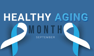 Wall Mural - September is Healthy Aging month. background, banner, card, poster, template. Vector illustration.