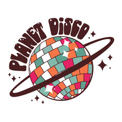 Planet disco. Groovy sparkling lettering with disco ball in the form of the planet and glitter stars  in vintage colors. Vector emblem, patch, sticker
