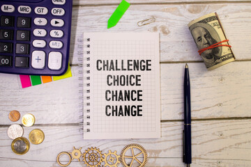 Wall Mural - Inspirational and Motivational Concept - challenge choice chance change text background. Stock photo.