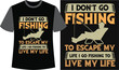 Fishing Typography T-shirt Design. Fishing T-shirt Design Vector. 