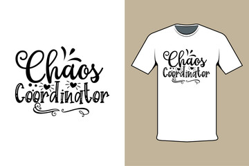 t shirt design template chaos coordinator