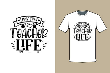 Poster - t shirt design with text livin that teacher life