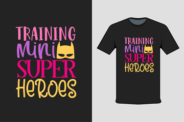Inscribed shirt design training mini super heroes, t-shirt template typography.