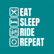 Vector cycling motif on a t-shirt. A humorous description of the life cycle. Eat, Sleep, Ride, Repeat. Green background
