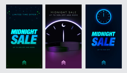 Set of Midnight Sale Poster and Social Media 1080x1920 Templates.  3D rendering of empty podium with neon clock. Up to 50% off and more tagline and Swipe Up Icon CTA on bottom. Editable Vector. EPS 10