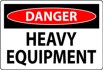 Wall Mural - Danger Sign Heavy Equipment On White Background