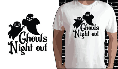 Ghouls Night Out, Halloween T shirt Design, Quotes about Halloween, Halloween shirt, Halloween typography T shirt design