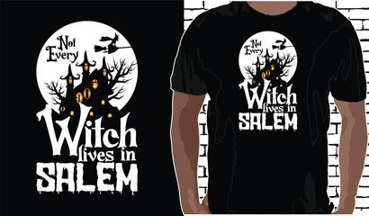 Wall Mural - Not Every Witch Lives In Salem, Halloween T shirt Design, Quotes about Halloween, Halloween shirt, Halloween vintage T shirt design