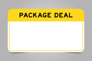 Wall Mural - Label banner that have yellow headline with word package deal and white copy space, on gray background