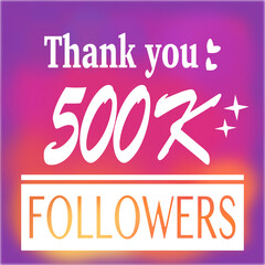 Wall Mural - Thank you 500,000 or 500k followers text and white hearts banner social media post.