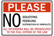 No soliciting warning sign and labels please no soliciting, peddling, distribution of pamphlet. All offender will be prosecuted to the full extend of the law