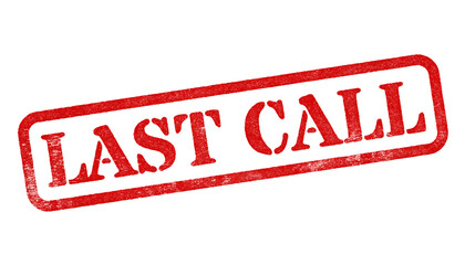 Wall Mural - last call red rubber stamp isolated on transparent background with distressed texture effect