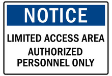 Restricted Access Warning Sign And Labels Limited Access Area. Authorized Personnel Only