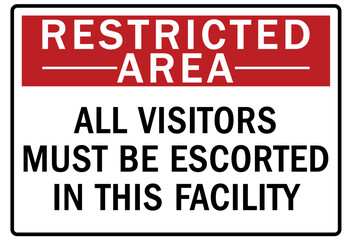 Sticker - Restricted area warning sign and labels all visitors must be escorted in this facility