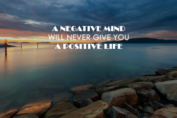 Wall Mural - sunset background with life inspirational quotes - a negative mind will never give you positive life