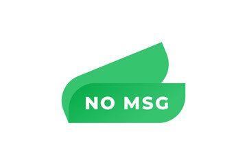 Wall Mural - No MSG Label or Non MSG Sign Vector Isolated in Flat Style. Best No MSG Label for product packaging design element. Non MSG sign vector for packaging design element.