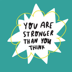 Wall Mural - You are stronger than you think. Graphic design for social media. Vector hand drawn illustration on green background.