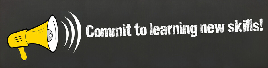 Canvas Print - Commit to learning new skills!	