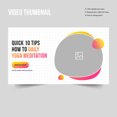 Creative best yoga and meditation video thumbnail banner template design, fully editable vectro eps file format banner template