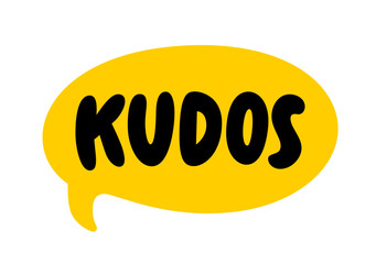 KUDOS speech bubble. Kudos text. Hand drawn quote. Doodle phrase icon. Graphic Design print on shirt, tee, card, poster, banner. Motivation Quote. Funny text. Vector word illustration. Kudos to you
