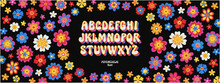 Vector Groovy Psychedelic Alphabet. Contemporary Psychedelia Fun Hand Drawn Font. Trippy Simple Naive Daisy Flowers Backdrop. Boho Style ABC. Dope Euphoria Typeface. Positive Vibes Hippie Letters
