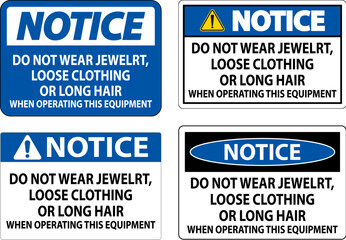 Wall Mural - Notice Sign Do Not Wear Jewelry, Loose Clothing Or Long Hair When Operating This Equipment