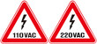 Two signs that alerts high voltage of 110v and  220v. 