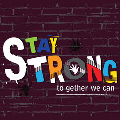 Wall Mural - stay strong slogan tee graphic typography for print t shirt,illustration,stock vector,art,style