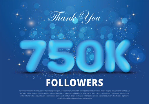 750k followers celebration social media template with 3d letter and spark light on blue background