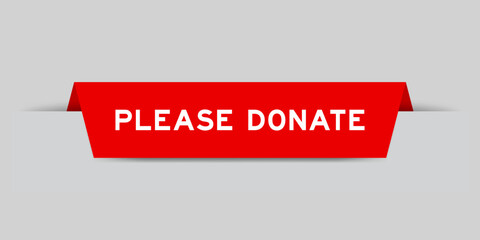 Poster - Red color inserted label with word please donate on gray background