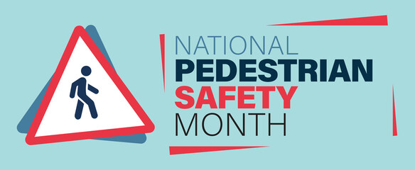 National Pedestrian Safety Month. Observed in August, October, September. Vector banner poster.