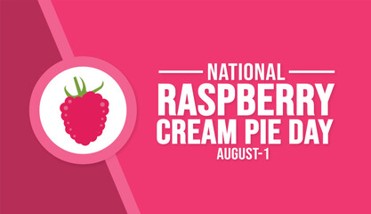 National Raspberry Cream Pie Day background template. Holiday concept. background, banner, placard, card, and poster design template with text inscription and standard color. vector illustration.