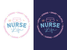 #nurse Life Typography Nurse Quote Design For T-shirts, Tote Bags, Cards, Frame Artwork, Phone Cases, Mugs, Tumblers, Prints, Etc 