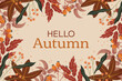 Hello Autumn background design with maple leaf and orange berry, red and brown leaves branch with copy space. Fall concept backdrop frame with different leaves and berries on a twig on the back.