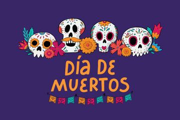 Wall Mural - dia de muertos lettering quote decorated with doodles of skulls and flowers for banners, prints, cards, signs, invitations, templates, etc. EPS 10