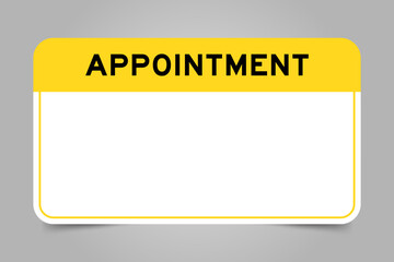 Poster - Label banner that have yellow headline with word appointment and white copy space, on gray background