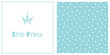 Little prince background set. Cute doodle crown and lettering. White polka dot seamless pattern. Simple nursery art for baby boy. Vector illustration.