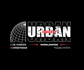 urban street modern and stylish motivational quotes typography slogan. for streetwear and urban style t-shirts design, hoodies, etc